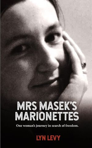 Mrs Masek's Marionettes - Lyn Levy