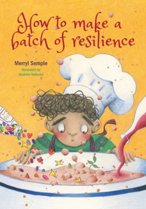 How to make a batch of resilience - Merryl Semple