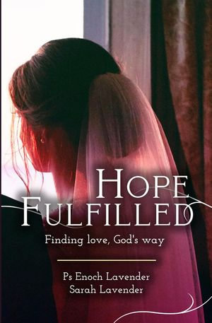 Hope Fulfilled : Finding love, God's way - Enoch J Lavender