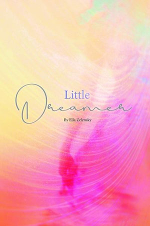 Little Dreamer - Ella Zelensky