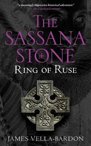 Ring Of Ruse : The Sassana Stone Pentalogy - James Vella-Bardon