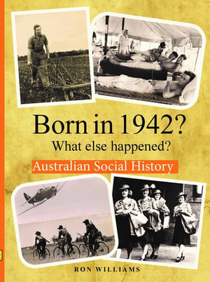 Born in 1942? What else happened? : What else happened? - Ron Williams