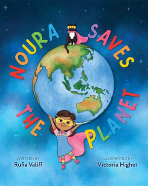 Noura Saves the Planet - Rufia Valiff