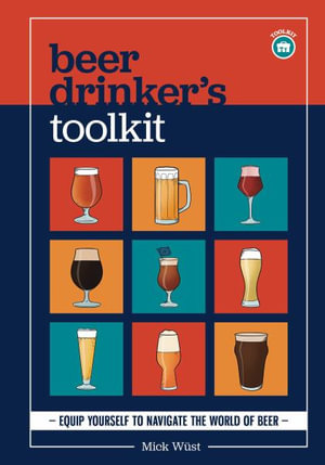 Beer Drinker's Toolkit - Mick Wüst