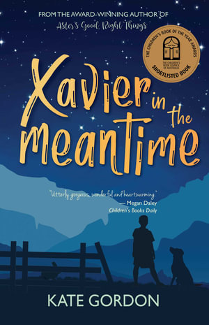 Xavier in the Meantime : Aster's Good, Right Things - Kate Gordon