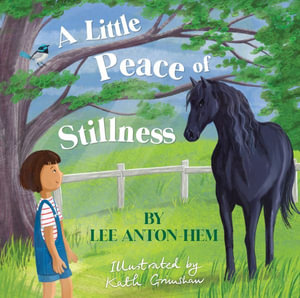 A Little Peace of Stillness - Lee Anton-Hem