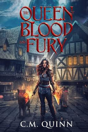 The Queen of Blood and Fury : A Saga of Demons and Dragons - Kerry Murphy