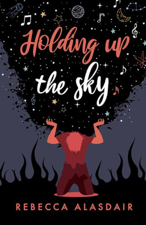 Holding Up the Sky - Rebecca Alasdair