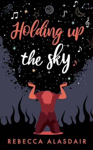 Holding Up the Sky - Rebecca Alasdair