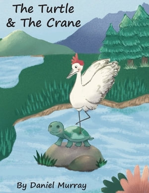 The Turtle and The Crane - Daniel Murray