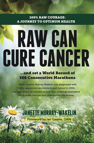 Raw Can Cure Cancer - Janette Murray-Wakelin