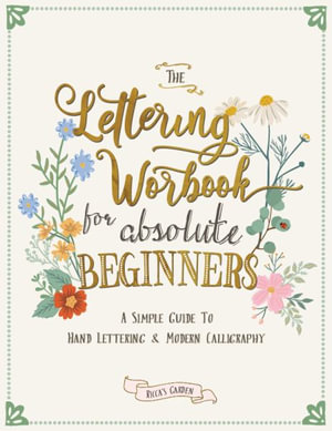 The Lettering Workbook for Absolute Beginners : A Simple Guide to Hand Lettering & Modern Calligraphy - Ricca's Garden