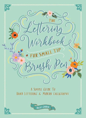 The Lettering Workbook for Small Tip Brush Pen : A Simple Guide to Hand Lettering and Modern Calligraphy - Ricca's Garden