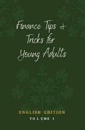 Finance Tips and Tricks for Young Adults - Daniel J. Donnelly