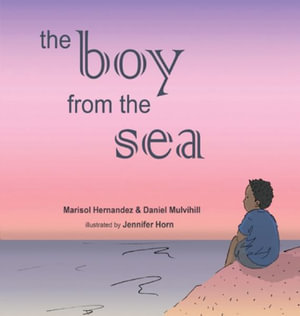 The Boy From The Sea - Marisol Hernandez