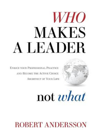 Who Makes A Leader, Not What - Robert Andersson