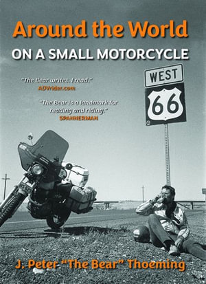 Around the world on a small motorcycle - J Peter Thoeming