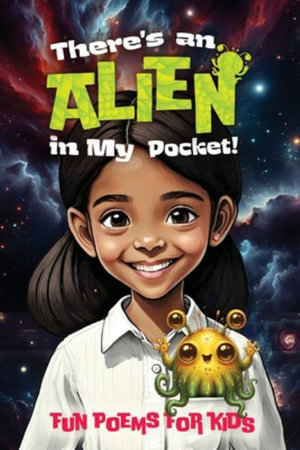 There's An Alien In My Pocket - Michelle Worthington