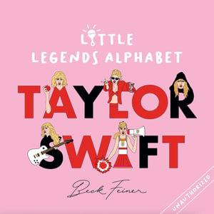 Taylor Swift Little Legends Alphabet - Beck Feiner