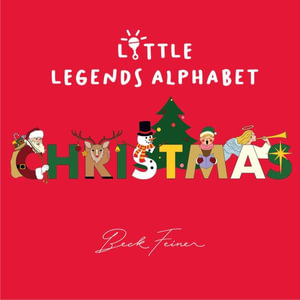 Christmas Little Legends Alphabet - Beck Feiner