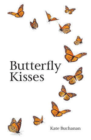 Butterfly Kisses - Kate Buchanan