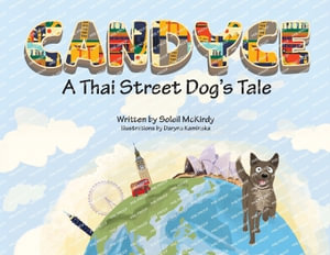 Candyce - A Thai Street Dog's Tale - Soleil McKirdy