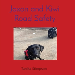 Jaxon and Kiwi Road Safety - Tanika C. Stimpson