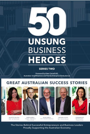 50 Unsung Business Heroes Series 2 : Great Australian Success Stories - Charles Fairlie