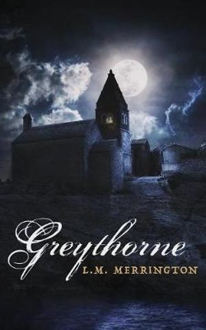 Greythorne - L. M. Merrington