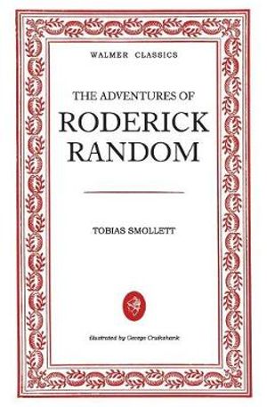 The Adventures of Roderick Random : Walmer Classics - Tobias Smollett