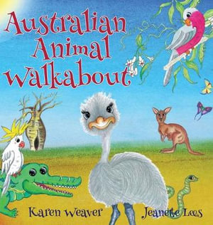 Australian Animal Walkabout - Karen Weaver