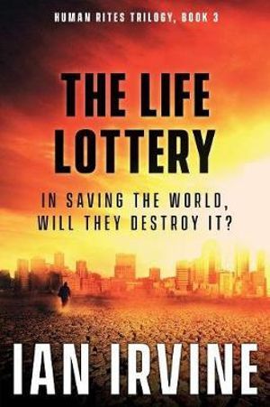 The Life Lottery : Human Rites - Ian Irvine