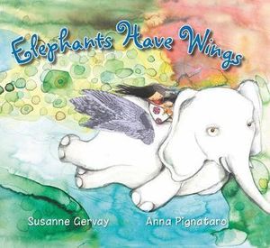 Elephants Have Wings - Susanne Gervay