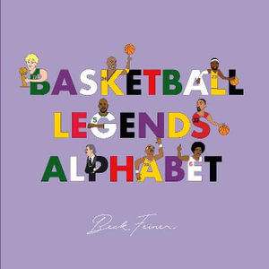 Basketball Legends Alphabet Book - Beck Feiner