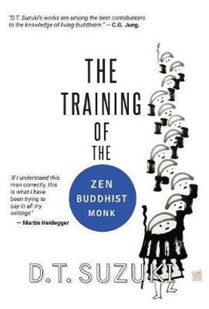 The Training of the Zen Buddhist Monk - D.T. Suzuki