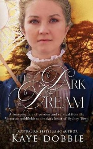 The Dark Dream - Kaye Dobbie