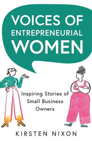 Voices of Entrepreneurial Women - Kirsten Nixon