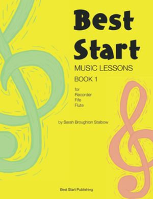 Best Start Music Lessons : Book 1 - Sarah Broughton Stalbow