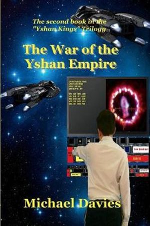 The War of the Yshan Empire : Yshan Kings Trilogy - Michael Davies