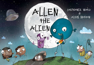 Allen the Alien - Stephanie Ward