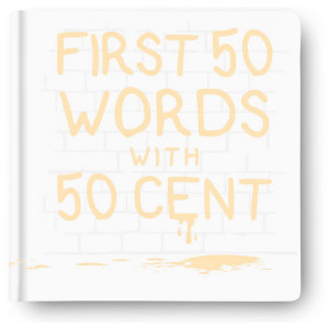 50 Words with 50 Cent - Jessica Chiha