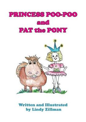 Princess Poo-Poo and Pat the Pony - Lindy Zillman