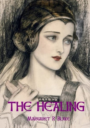 The Healing - Margaret R Blake