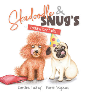 Skadoodle & Snug's Magnificent Plan (Big Book Edition) : (Big Book Edition) - Caroline Tuohey