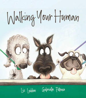 Walking Your Human - Liz Ledden