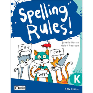 Spelling Rules! K NSW - Helen Pearson Janelle Ho