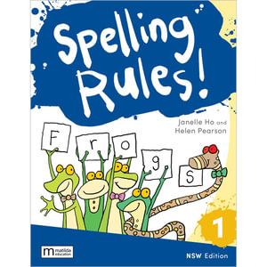 Spelling Rules! 1 NSW - Helen Pearson Janelle Ho
