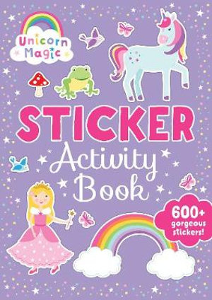 Unicorn Magic Sticker Activity Book : Unicorn Magic - Lake Press