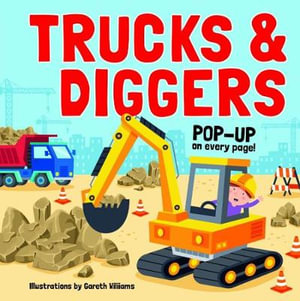 Pop Up Book - Trucks and Diggers : Trucks & Diggers - Gareth Williams