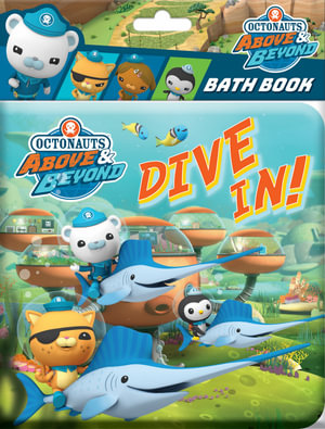 Octonauts Above & Beyond  Dive In! Bath Book : Bath Book Titles